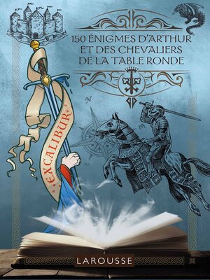 cover image of 150 Enigmes d'Arthur et des chevaliers de la table ronde
